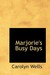 Marjorie's Busy Days by Carolyn Wells