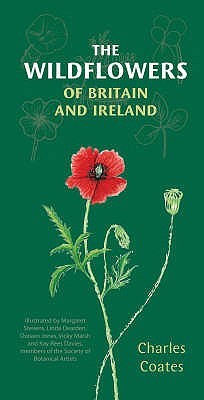 The Wildflowers Of Britain And Ireland By Charles Coates The Wildflowers Of Britain And Ireland