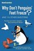 Why Don't Penguins' Feet Freeze? And 114 Other Questions by New Scientist