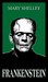 Frankenstein by Mary Shelley