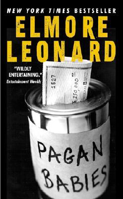 Pagan Babies - Elmore Leonard