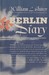 Berlin Diary The Journal of a Foreign Correspondent 1934-41 by William L. Shirer