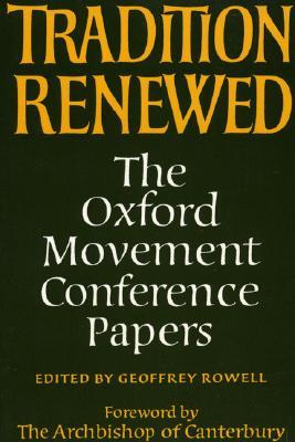 tradition-renewed-the-oxford-movement-conference-papers