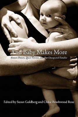 and-baby-makes-more-known-donors-queer-parents-and-our-unexpected-families