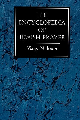 the-encyclopedia-of-jewish-prayer-the-ashkenazic-and-sephardic-rites