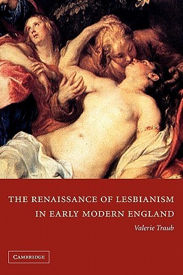the-renaissance-of-lesbianism-in-early-modern-england