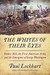 The Whites of Their Eyes Bunker Hill, the First American Army, and the Emergence of George Washington by Paul Lockhart