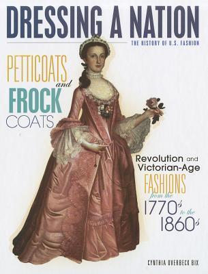 petticoats-and-frock-coats-revolution-and-victorian-age-fashions-from-the-1770s-to-the-1860s