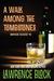 A Walk Among the Tombstones (Matthew Scudder) (Volume 10) by Lawrence Block