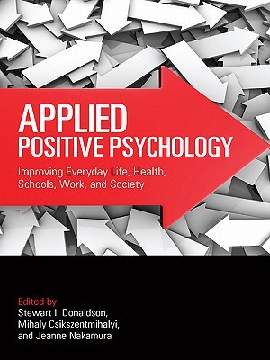 applied positive psychology by stewart i donaldson positive psychology flyer