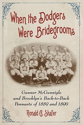when-the-dodgers-were-bridegrooms-gunner-mcgunnigle-and-brooklyn-s-back-to-back-pennants-of-1889-and-1890