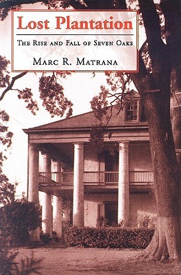 lost-plantation-the-rise-and-fall-of-seven-oaks