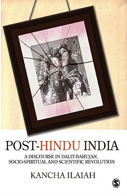 post-hindu-india-a-discourse-on-dalit-bahujan-socio-spiritual-and-scientific-revolution