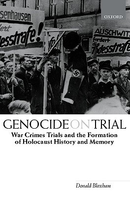 Genocide On Trial War Crimes Trials And The Formation Of