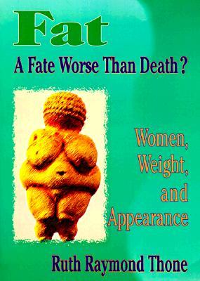 fat-a-fate-worse-than-death-women-weight-and-appearence