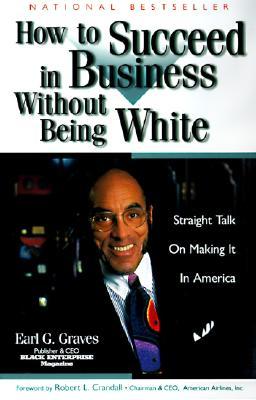 how-to-succeed-in-business-without-being-white-straight-talk-on-making-it-in-america