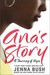 Ana's Story A Journey of Hope by Jenna Bush