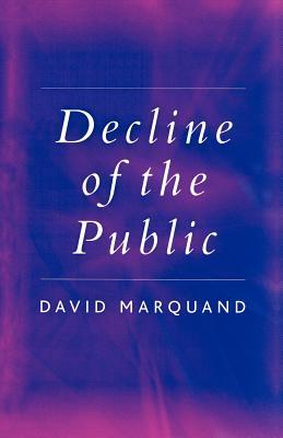 Decline of the Public: The Hollowing Out of Citizenship Descargas gratuitas de la base de datos de la agenda telefónica