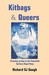 Kitbags & Queers Growing Up Gay in the Twentieth Century Royal Navy by Richard S.J. Gough