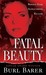 Fatal Beauty by Burl Barer