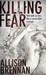 Killing Fear (Prison Break Trilogy, #1) by Allison Brennan