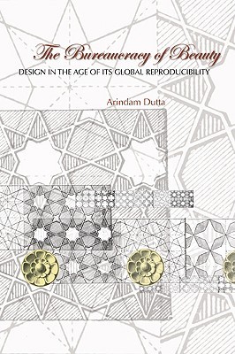 Descargar e-book gratis The Bureaucracy of Beauty: Design in the Age of Its Global Reproducibility