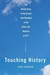 Touching History The Untold Story of the Drama that Unfolded in the Skies Over America on 9/11 by Lynn Spencer
