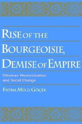 rise-of-the-bourgeoisie-demise-of-empire-ottoman-westernization-and-social-change