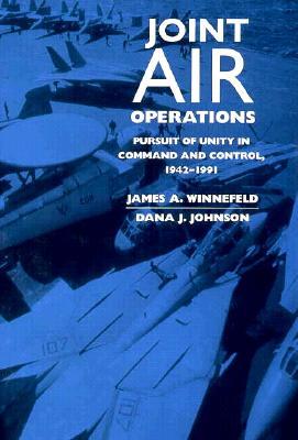 Joint Air Operations: Pursuit of Unity in Command and Control, 1942-1991 Rapidshare descarga audiolibros