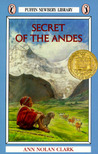 Secret of the Andes by Ann Nolan Clark Secret of the Andes by Ann Nolan Clark