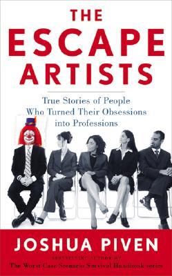 the-escape-artists-true-stories-of-people-who-turned-their-obsessions-into-professions