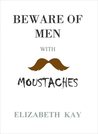 Beware of Men with Moustaches cover