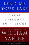 Lend Me Your Ears: Great Speeches in History Lend Me Your Ears: Great Speeches in History