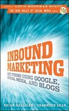 Inbound Marketing: Get Found Using Google, Social Media, and Blogs 