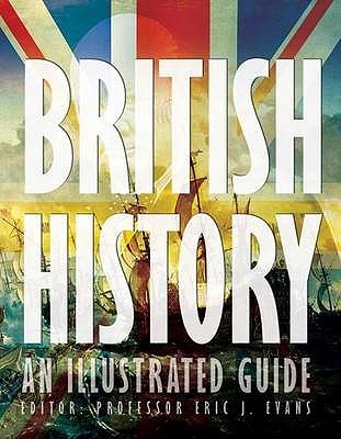 british-history-an-illustrated-guide-illustrated-guides