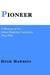 Pioneer A History of the Johns Hopkins University by Hugh Hawkins