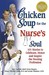 Chicken Soup for the Nurse's Soul 101 Stories to Celebrate, Honor, and Inspire the Nursing Profession (Chicken Soup for the Soul (Paperback Health Communications)) by Mark Victor Hansen