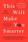 This Will Make You Smarter: New Scientific Concepts to Improve Your Thinking