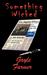 Something Wicked by Gayle Farmer