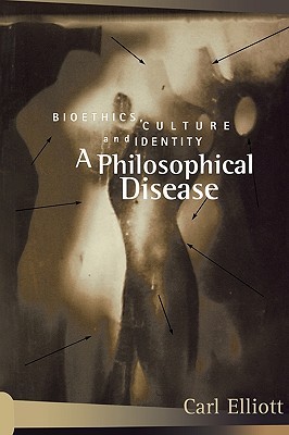 a-philosophical-disease-bioethics-culture-and-identity