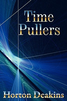 Time Pullers by Horton Deakins