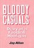 Bloody Casuals: Diary of a Football Hooligan