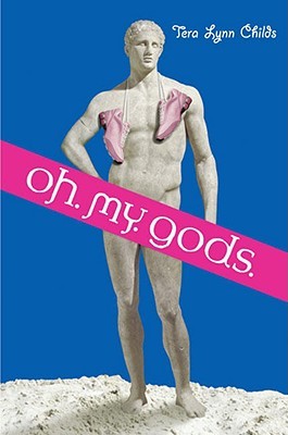 Book Review: Tera Lynn Childs’ Oh. My. Gods.