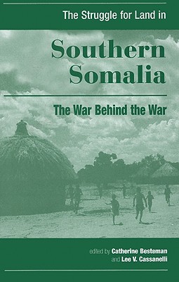 the-struggle-for-land-in-southern-somalia-the-war-behind-the-war