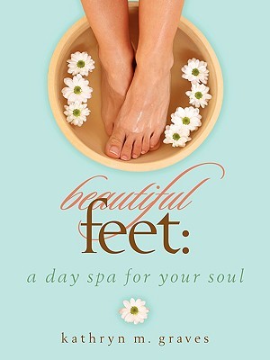 Beautiful Feet: A day spa for your soul Ipad epub ebooks descargar