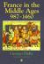 France in the Middle Ages 987-1460 From Hugh Capet to Joan of Arc (History of France) by Georges Duby