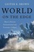 World on the Edge How to Prevent Environmental and Economic Collapse by Lester Russell Brown