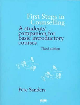 first-steps-in-counselling-a-student-s-companion-for-basic-introductory-courses