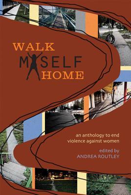 walk-myself-home-an-anthology-to-end-violence-against-women