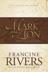 Mark of the Lion Trilogy by Francine Rivers Mark of the Lion Trilogy by Francine Rivers